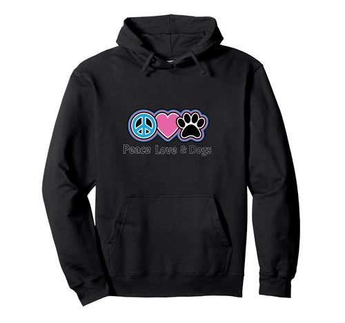 Peace Love Dogs Heart Paw Dog Hoodie - Casual Everyday Wear for Adults - T-Shirt, Sweatshirt, Hoodie