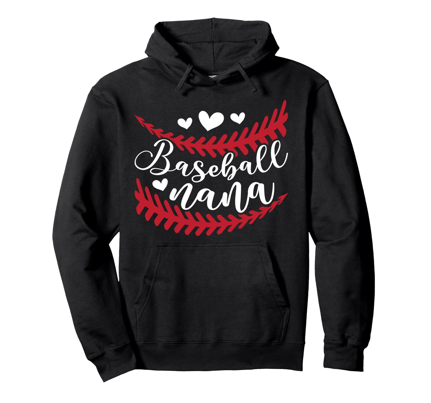 Baseball Nana Grandma Proud Nana Hoodie - Casual Everyday Wear Unisex - T-Shirt, Sweatshirt, Hoodie