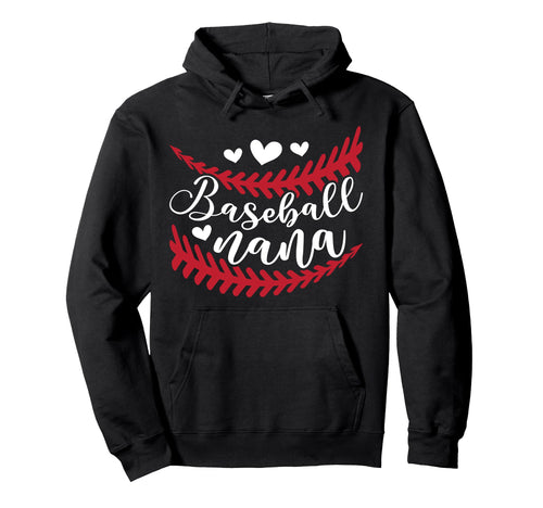 Baseball Nana Grandma Proud Nana Hoodie - Casual Everyday Wear Unisex - T-Shirt, Sweatshirt, Hoodie