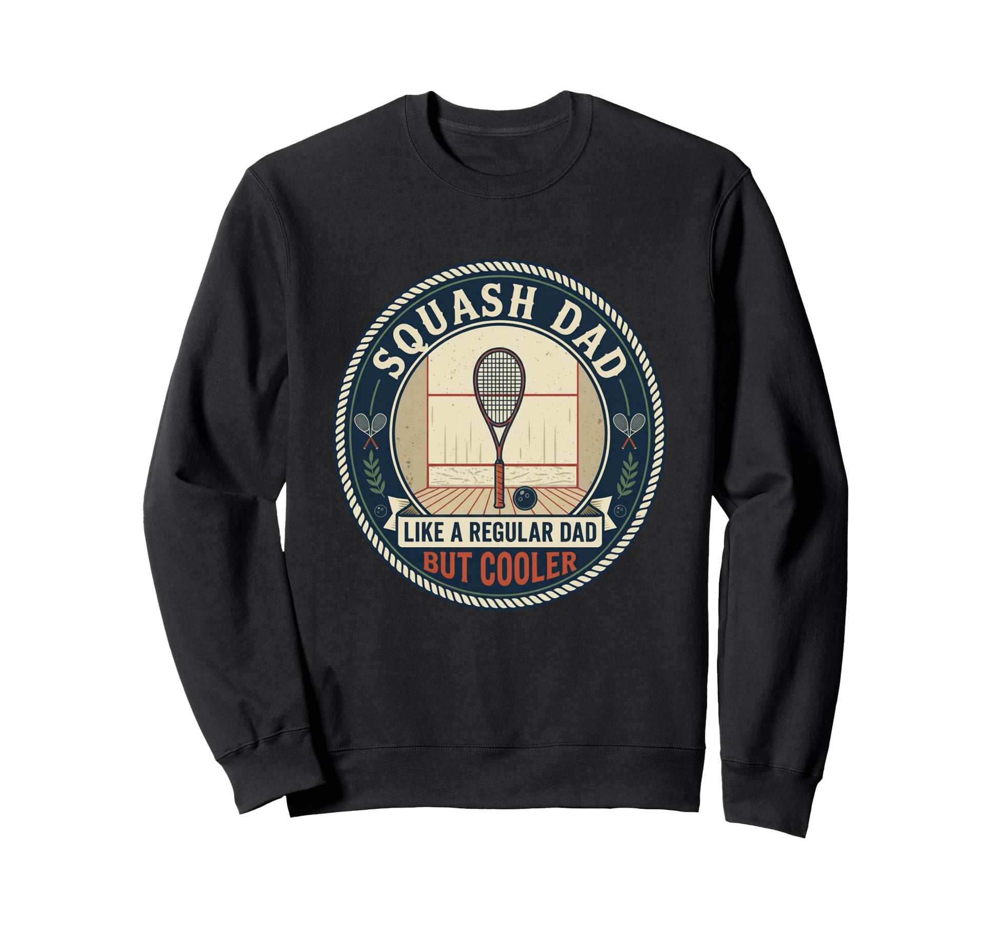 Squash Dad Player Court Racket Sweatshirt - Streetwear Style for Adults - T-Shirt, Sweatshirt, Hoodie