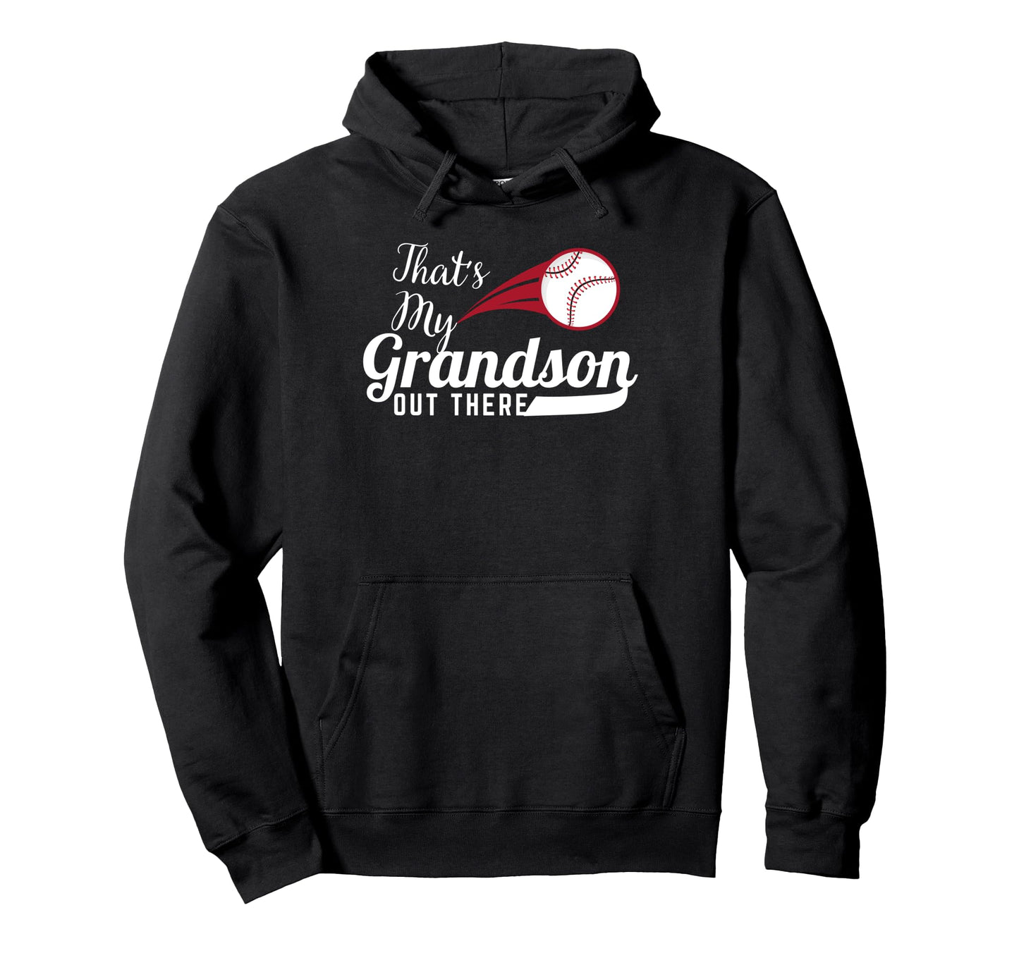 Thats My Grandson Out There Baseball Hoodie - Trendy Graphic for Adults - T-Shirt, Sweatshirt, Hoodie