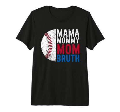 Mama Mommy Mom Bruh Baseball Moms T-Shirt - Fun Novelty Design for Adults - T-Shirt, Sweatshirt, Hoodie