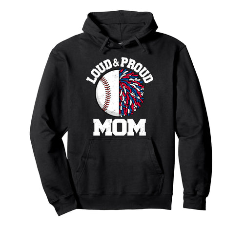 Loud Proud Baseball Cheerleader Mom Hoodie - Aesthetic Graphic Men Women - T-Shirt, Sweatshirt, Hoodie