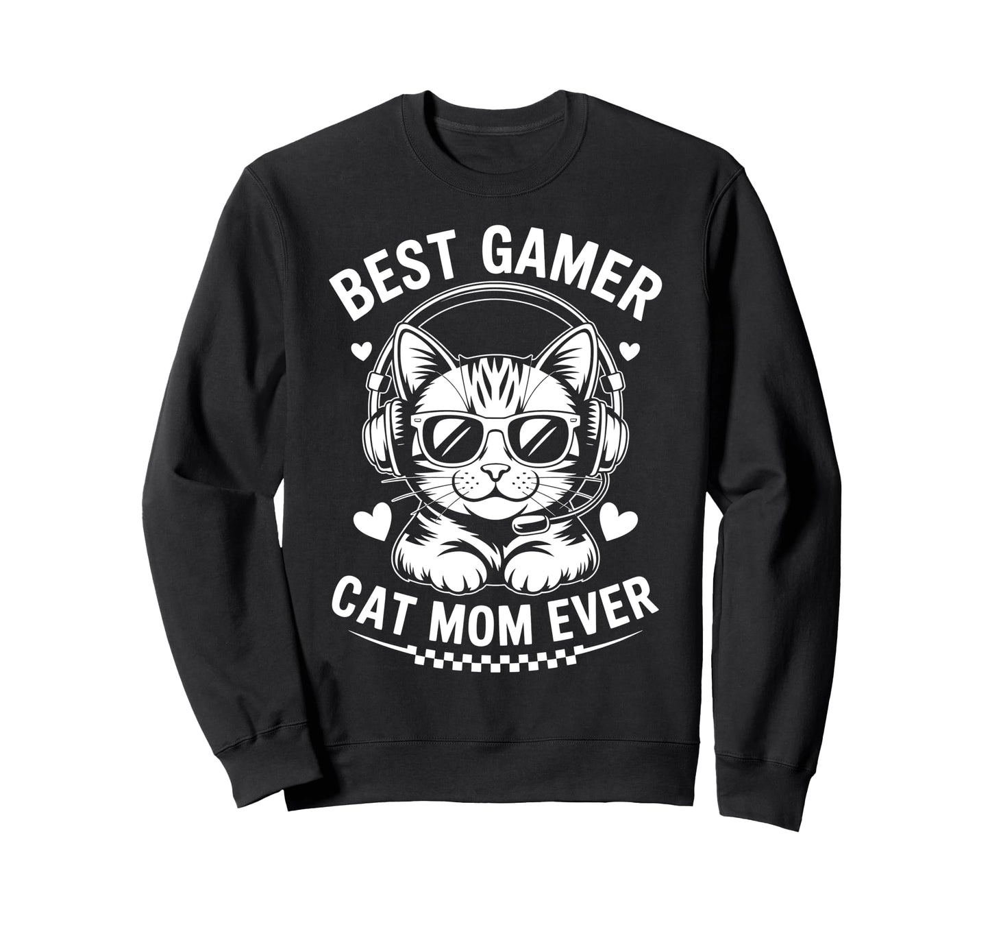 Best Gamer Cat Mom Ever Funny Gaming Sweatshirt - Aesthetic Graphic Unisex - T-Shirt, Sweatshirt, Hoodie