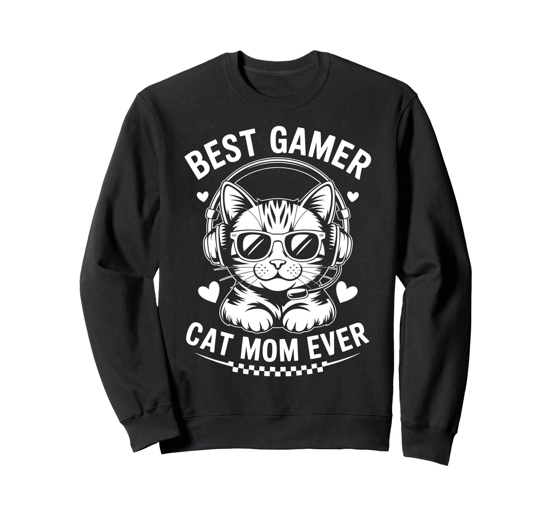 Best Gamer Cat Mom Ever Funny Gaming Sweatshirt - Aesthetic Graphic Unisex - T-Shirt, Sweatshirt, Hoodie