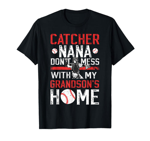Baseball Catcher Nana Funny Nana T-Shirt - Casual Everyday Wear Unisex - T-Shirt, Sweatshirt, Hoodie