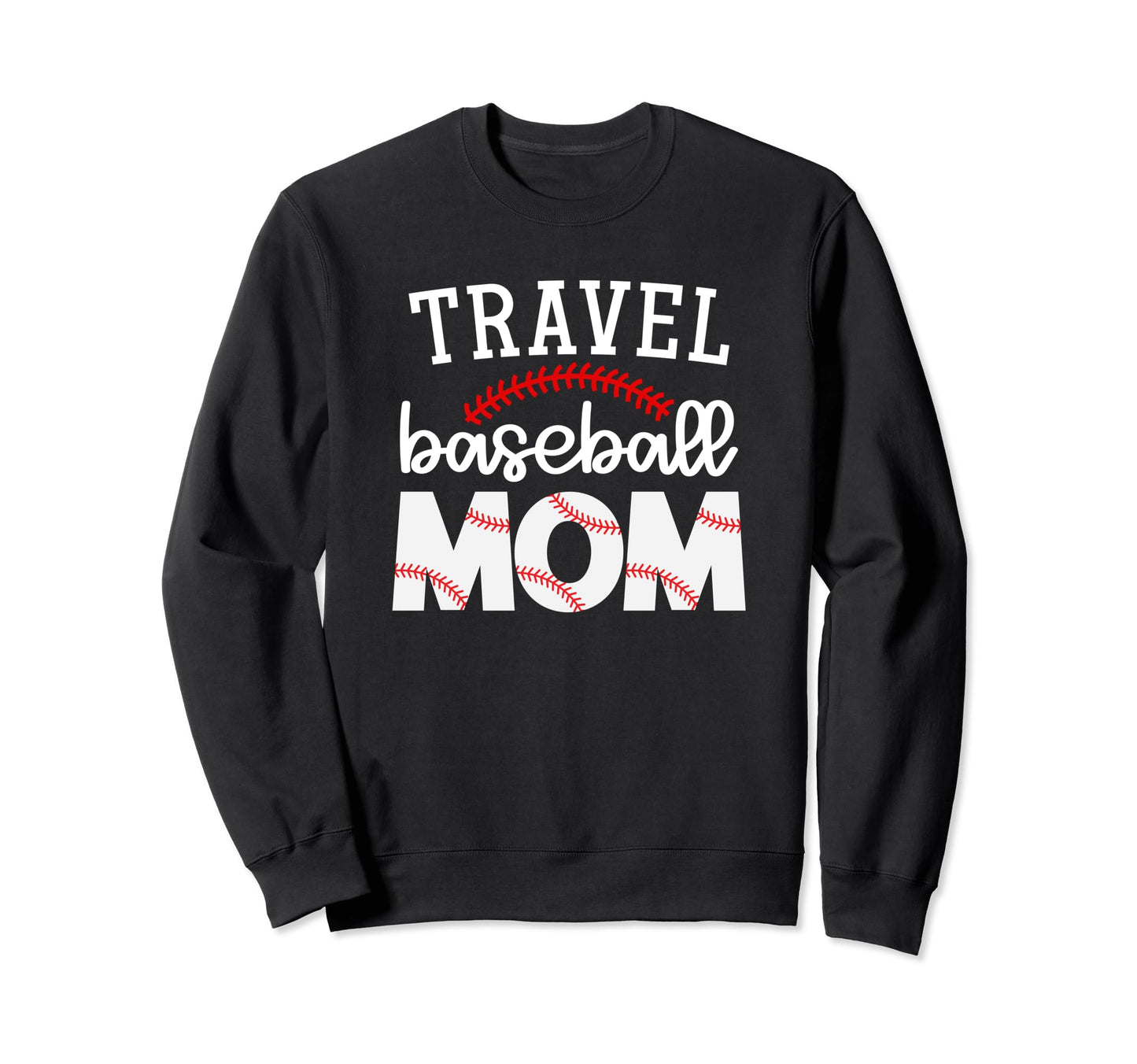 Travel Baseball Mom Gift Baseball Sweatshirt - Unique Graphic for Adults - T-Shirt, Sweatshirt, Hoodie