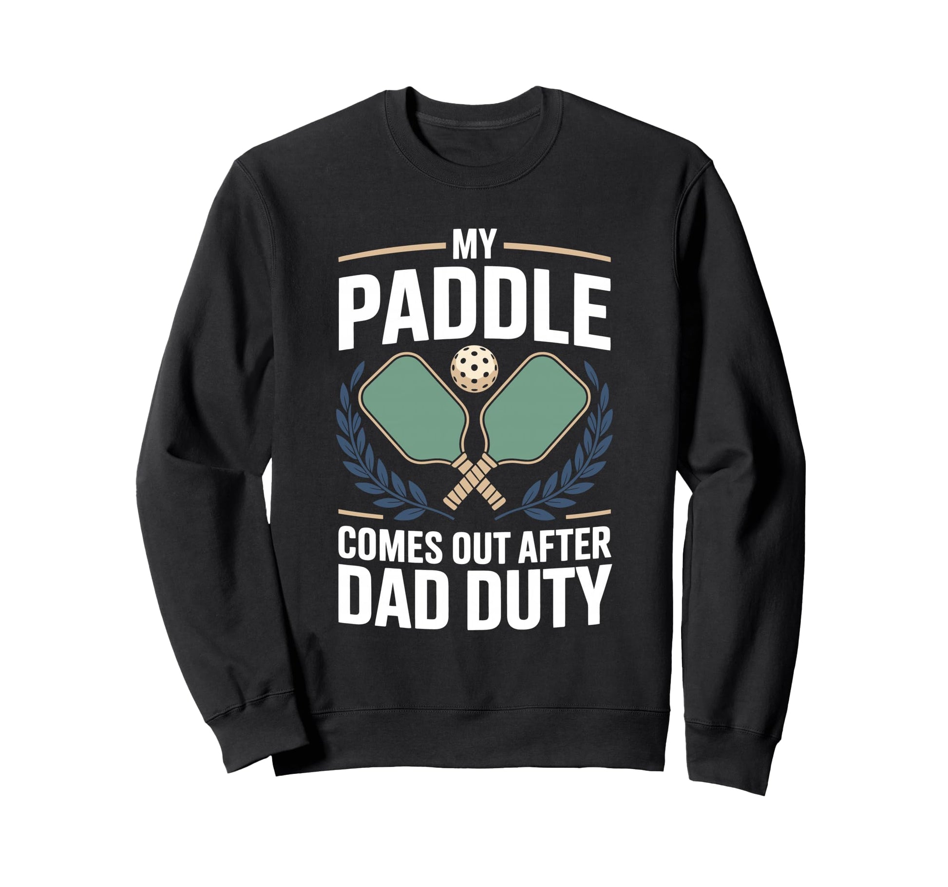 Pickleball Dad Papa Paddle Sport Sweatshirt - Streetwear Style Men Women - T-Shirt, Sweatshirt, Hoodie