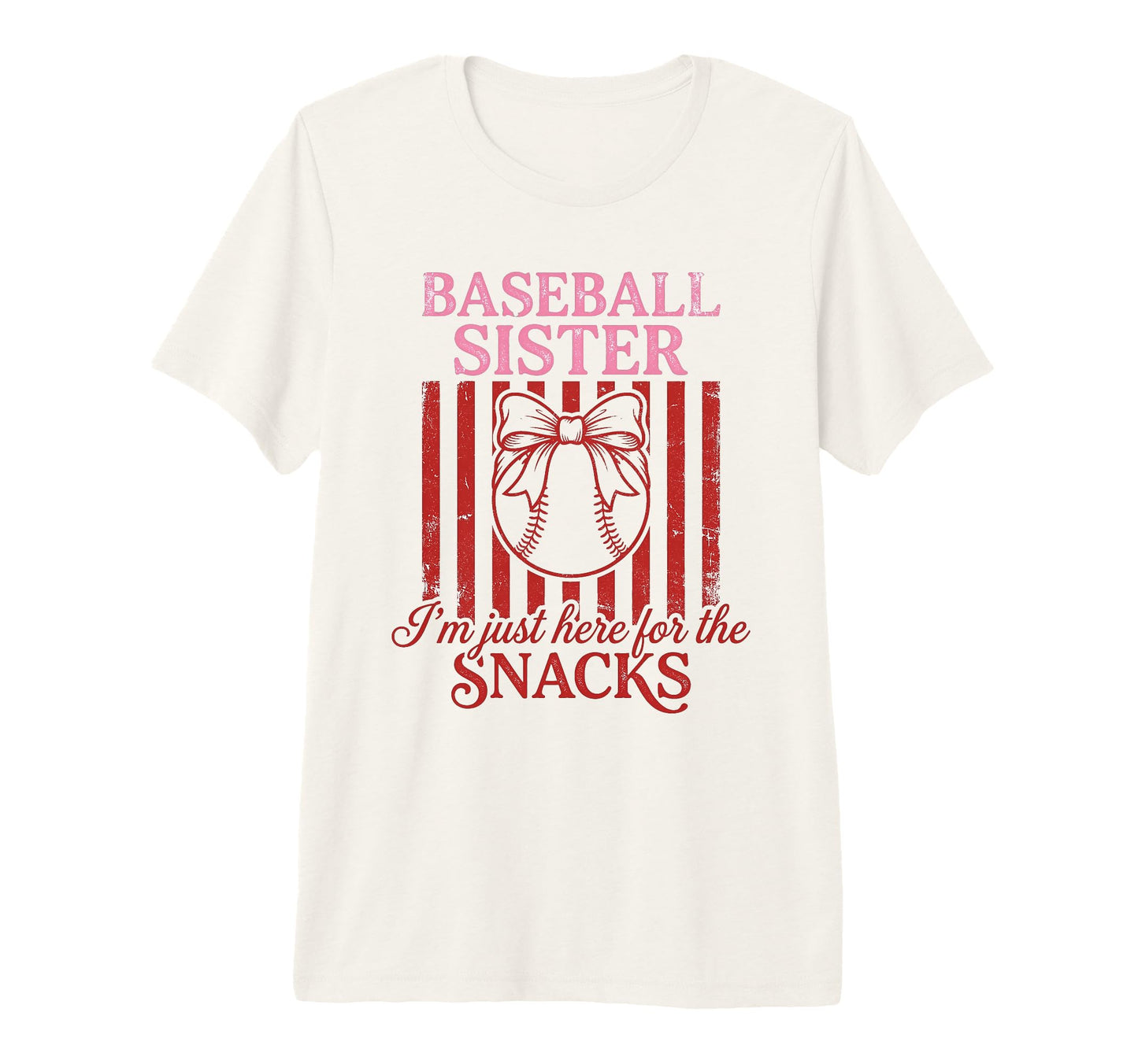 Baseball Sister Im Here Snacks Funny T-Shirt - Unique Graphic Men Women - T-Shirt, Sweatshirt, Hoodie