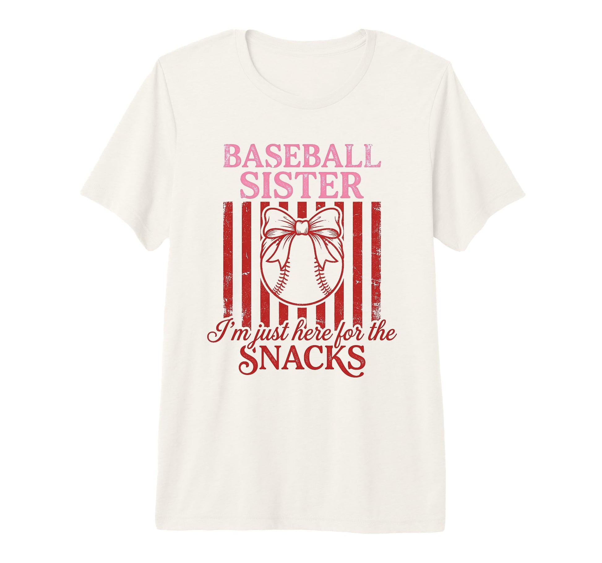 Baseball Sister Im Here Snacks Funny T-Shirt - Unique Graphic Men Women - T-Shirt, Sweatshirt, Hoodie
