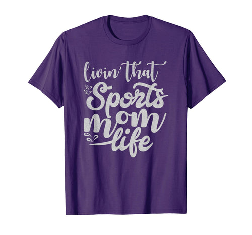 Living That Sports Mom Life T-Shirt - Custom Art Print Unisex - T-Shirt, Sweatshirt, Hoodie