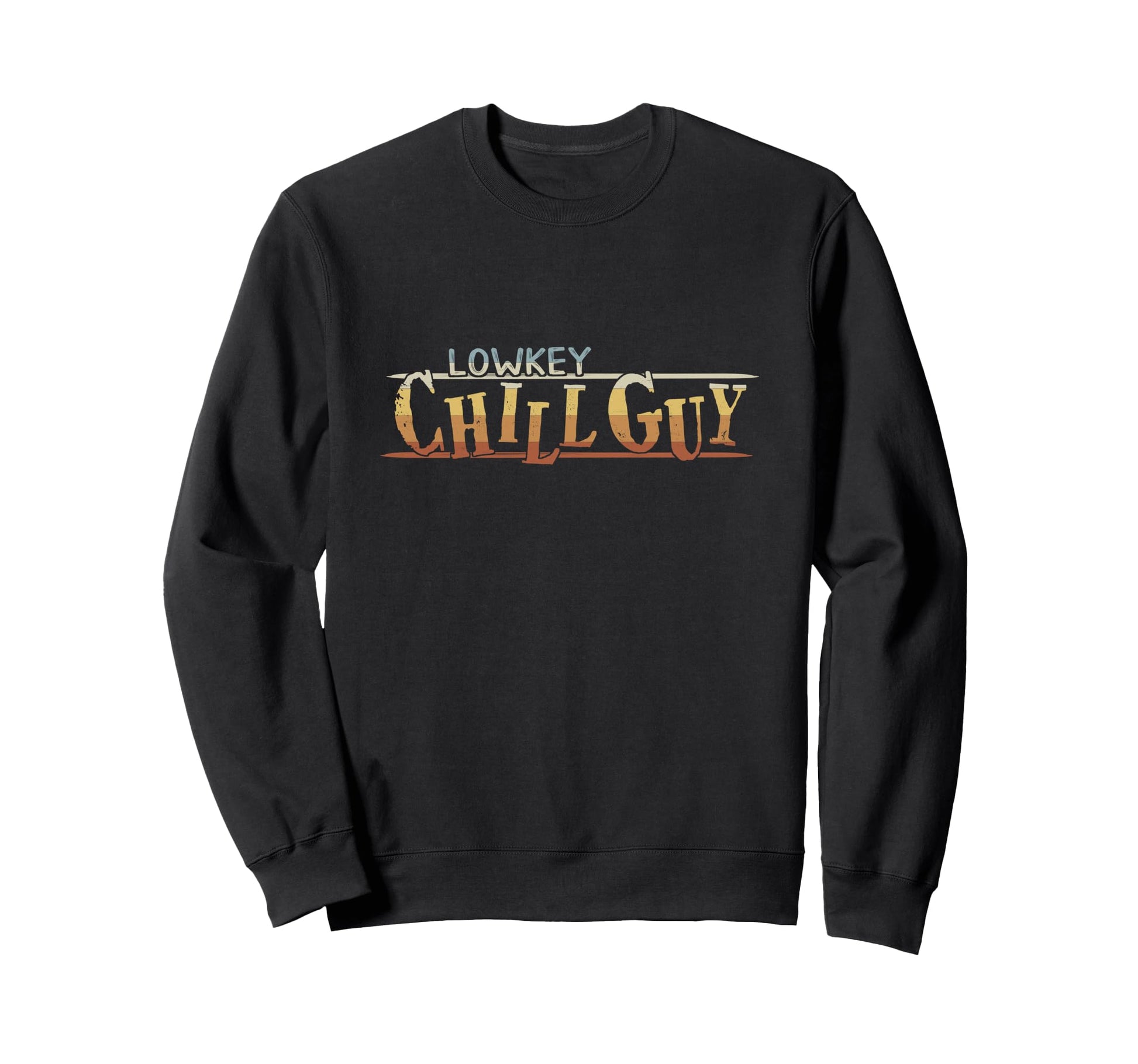 Lowkey Chill Guy Rainbow Meme Fun Sweatshirt - Novelty Apparel Unisex - T-Shirt, Sweatshirt, Hoodie