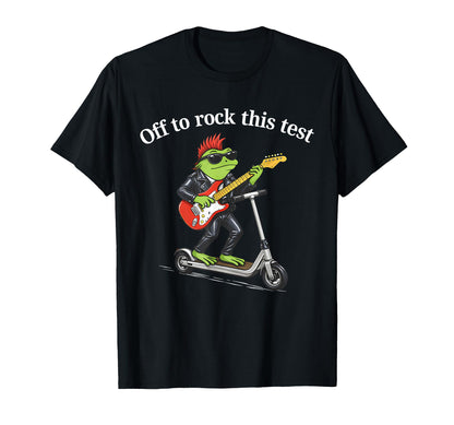 Off To Rock This Test Funny Frog T-Shirt - Trendy Graphic for Adults - T-Shirt, Sweatshirt, Hoodie