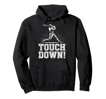 Baseball Football Joke Touchdown Funny Hoodie - Streetwear Style Unisex - T-Shirt, Sweatshirt, Hoodie