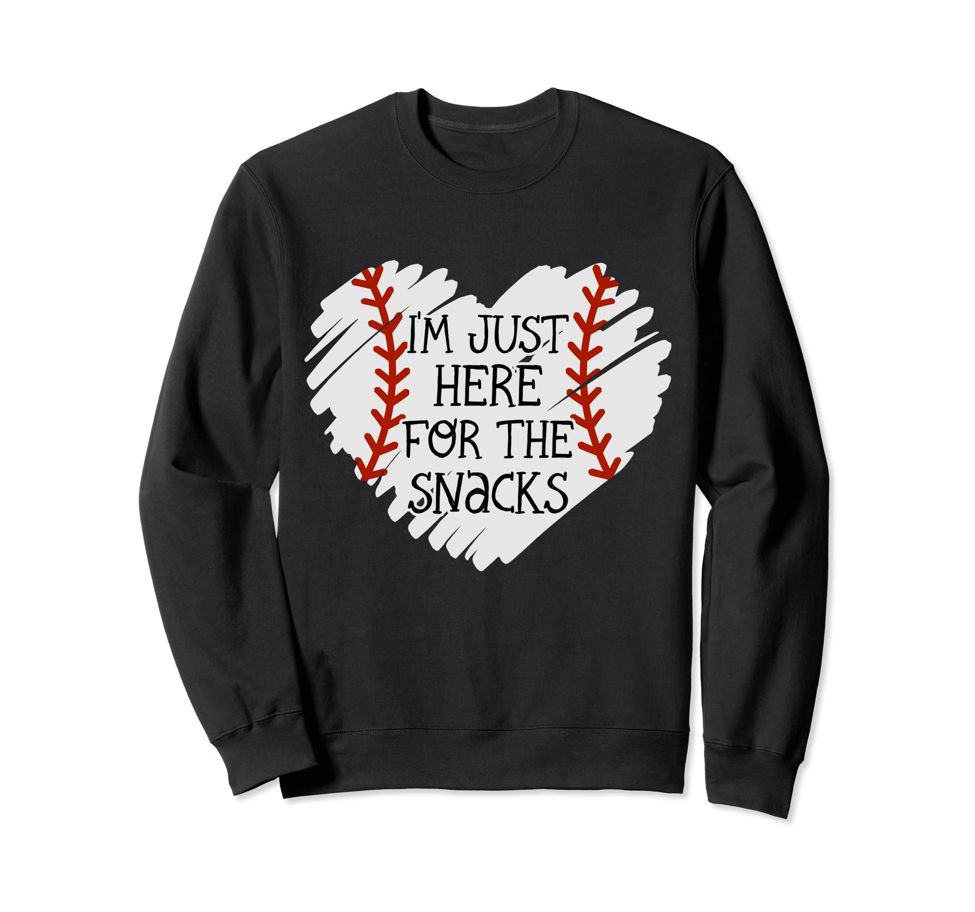 Im Just Here Snacks Baseball Sweatshirt - Novelty Apparel for Adults - T-Shirt, Sweatshirt, Hoodie
