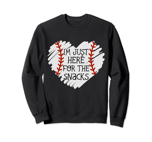Im Just Here Snacks Baseball Sweatshirt - Novelty Apparel for Adults - T-Shirt, Sweatshirt, Hoodie