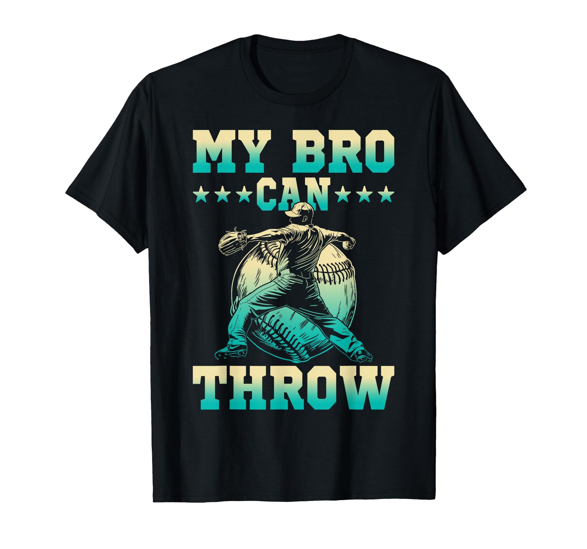 My Bro Can Throw Baseball Brother T-Shirt - Casual Everyday Wear Men Women - T-Shirt, Sweatshirt, Hoodie