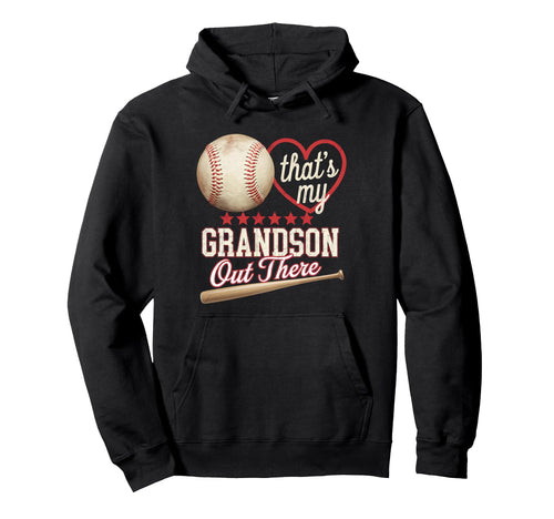 Thats My Grandson Out There Gifts Hoodie - Unique Graphic for Adults - T-Shirt, Sweatshirt, Hoodie