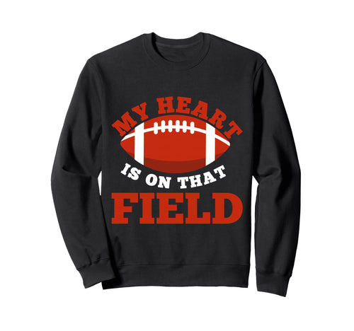 My Heart Is That Field Playing Sweatshirt - Aesthetic Graphic for Adults - T-Shirt, Sweatshirt, Hoodie