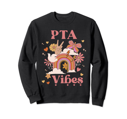 Pta Vibes School Groovy Parent Sweatshirt - Fun Novelty Design Men Women - T-Shirt, Sweatshirt, Hoodie