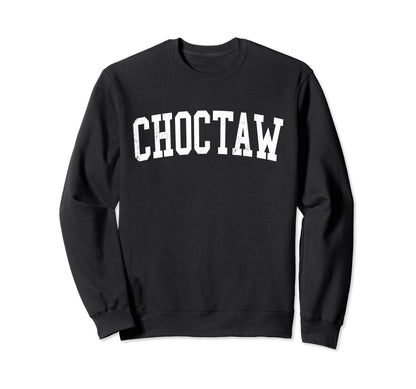 Choctaw Ok Distressed White Varsity Sweatshirt - Unique Graphic Men Women - T-Shirt, Sweatshirt, Hoodie
