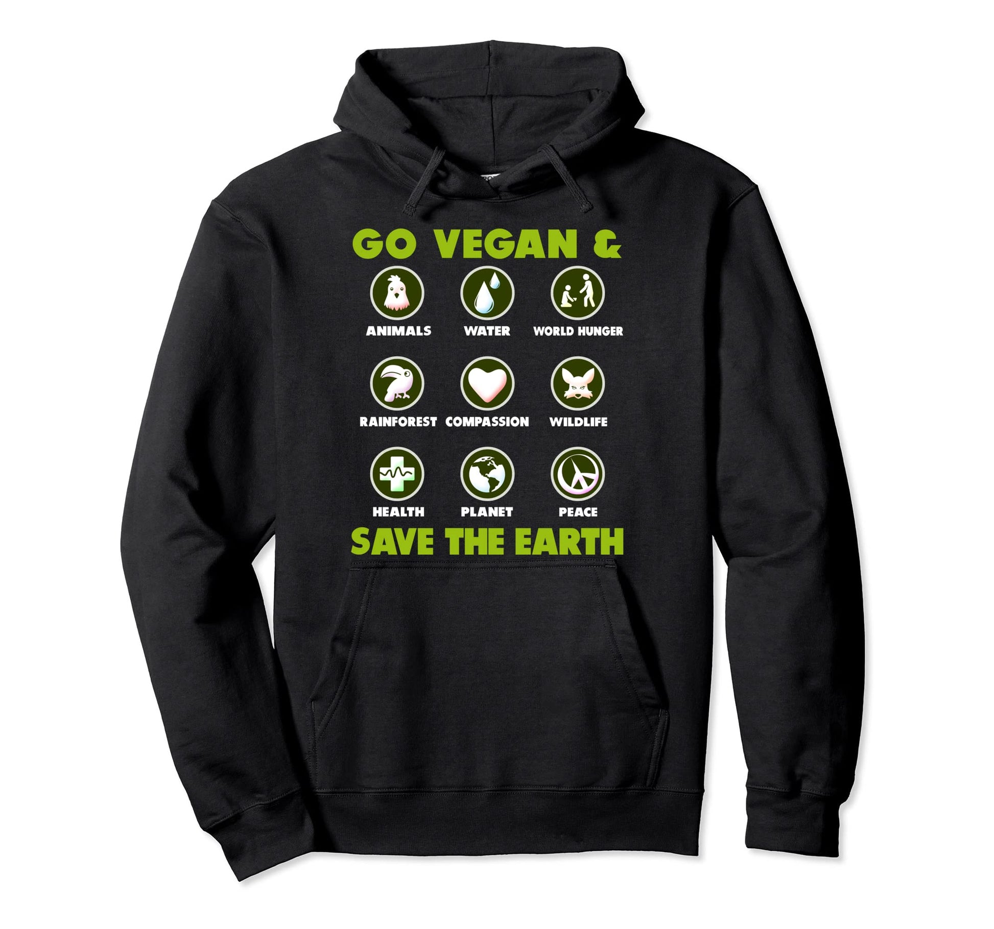 Go Vegan Save Earth Peace Love Vegan Hoodie - Fun Novelty Design Men Women - T-Shirt, Sweatshirt, Hoodie
