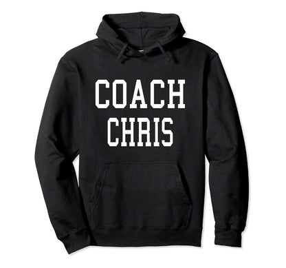 Coach Chris Custom Football Soccer Hoodie - Novelty Apparel for Adults - T-Shirt, Sweatshirt, Hoodie