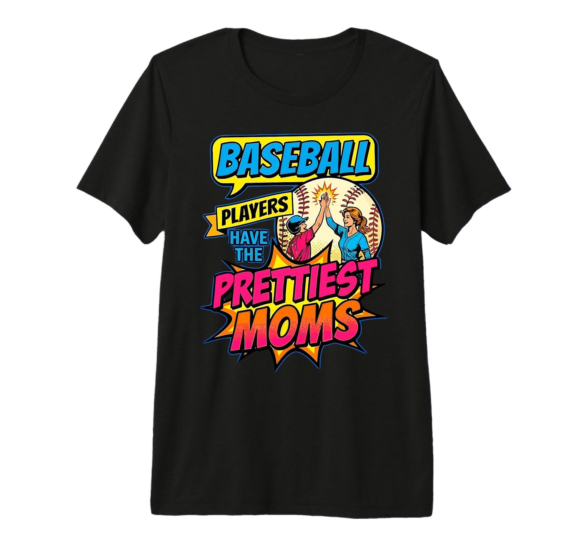 Baseball Players Have Prettiest Moms Tri T-Shirt - Graphic Print Men Women - T-Shirt, Sweatshirt, Hoodie