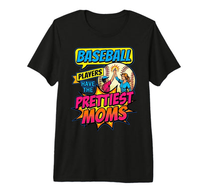 Baseball Players Have Prettiest Moms Tri T-Shirt - Graphic Print Men Women - T-Shirt, Sweatshirt, Hoodie