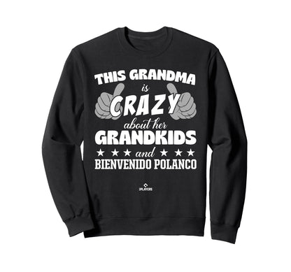 Grandma Crazy Bienvenido Polanco Sweatshirt - Trendy Graphic for Adults - T-Shirt, Sweatshirt, Hoodie