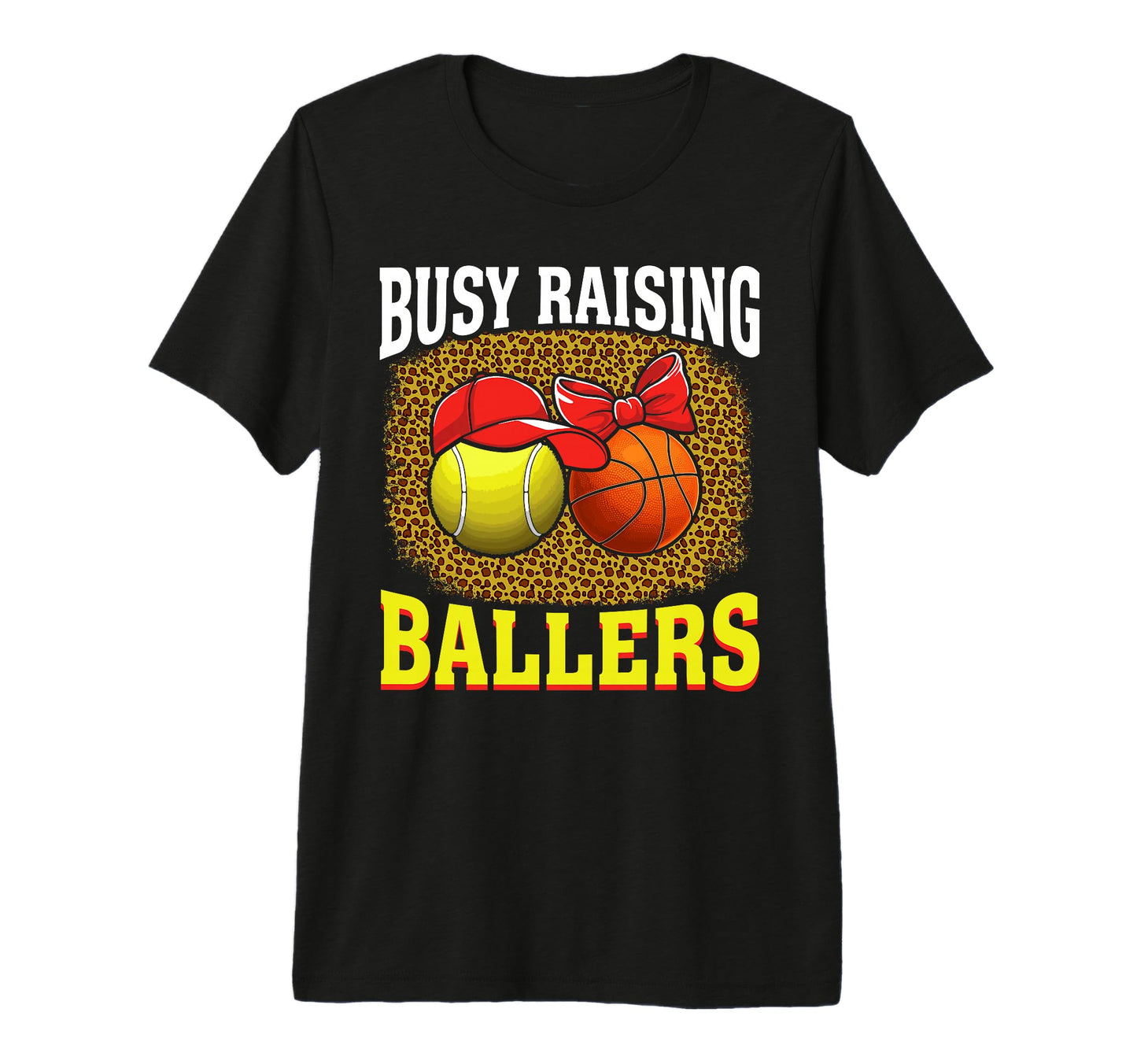 Busy Raising Ballers Tennis Basketball T-Shirt - Streetwear Style Unisex - T-Shirt, Sweatshirt, Hoodie