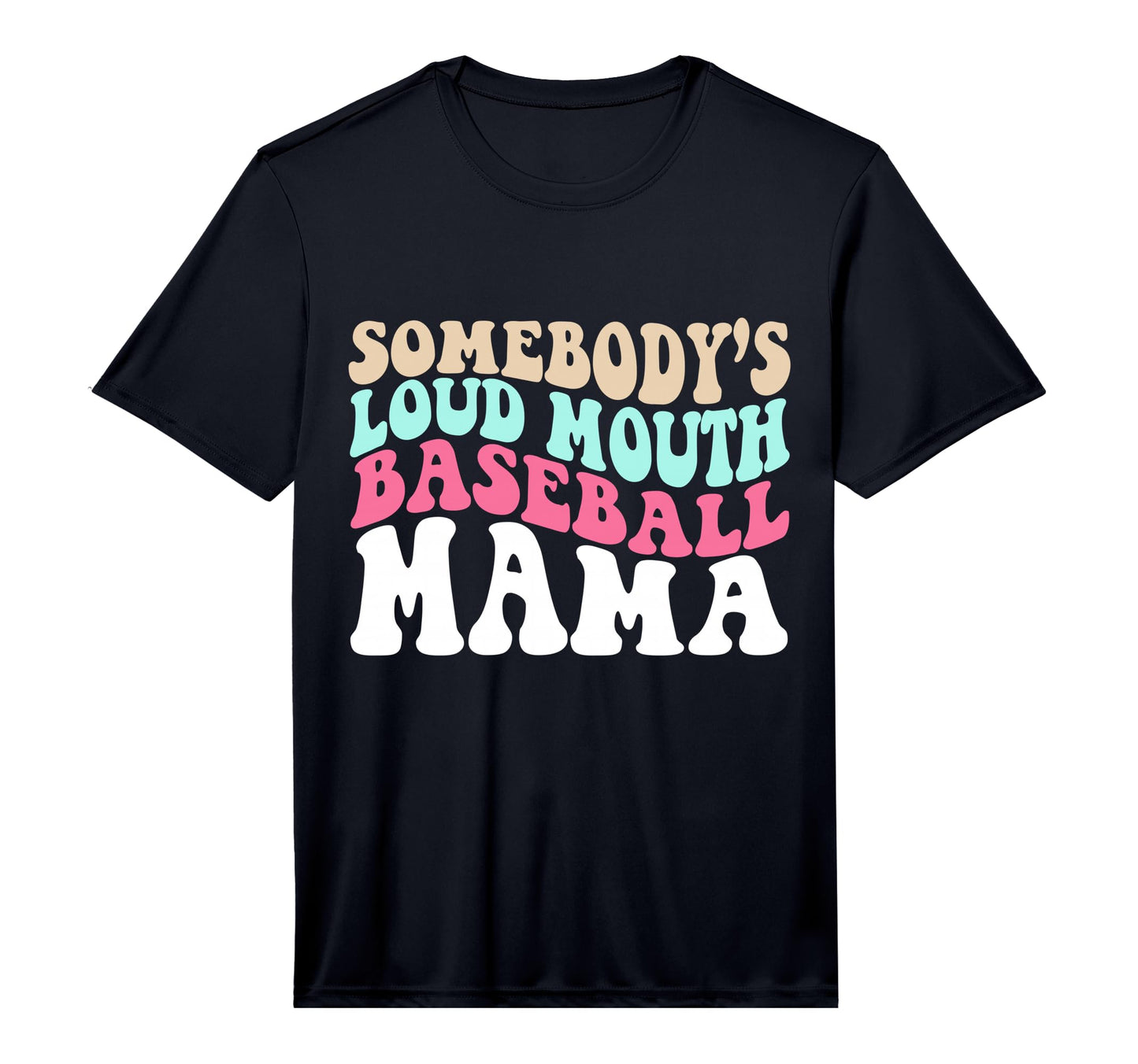 Somebodys Loudmouth Baseball Mama Mothers T-Shirt - Trendy Graphic Unisex - T-Shirt, Sweatshirt, Hoodie
