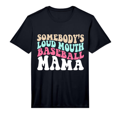 Somebodys Loudmouth Baseball Mama Mothers T-Shirt - Trendy Graphic Unisex - T-Shirt, Sweatshirt, Hoodie