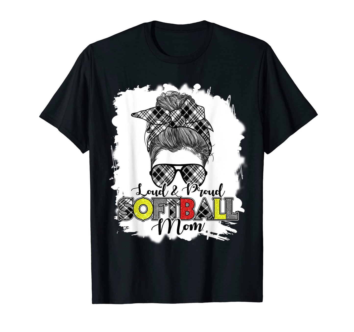 Loud And Proud Softball Mom Messy T-Shirt - Aesthetic Graphic Men Women - T-Shirt, Sweatshirt, Hoodie
