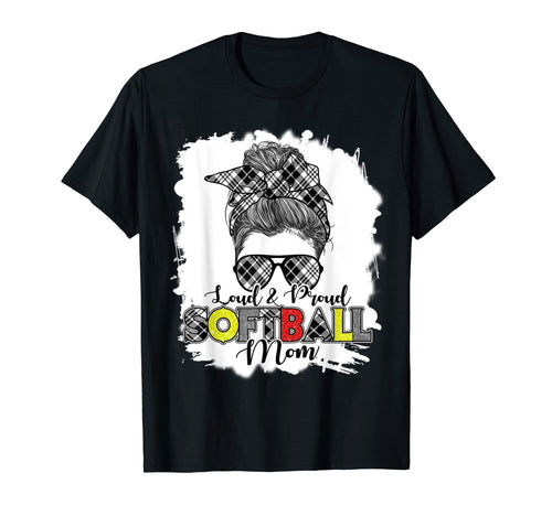Loud And Proud Softball Mom Messy T-Shirt - Aesthetic Graphic Men Women - T-Shirt, Sweatshirt, Hoodie