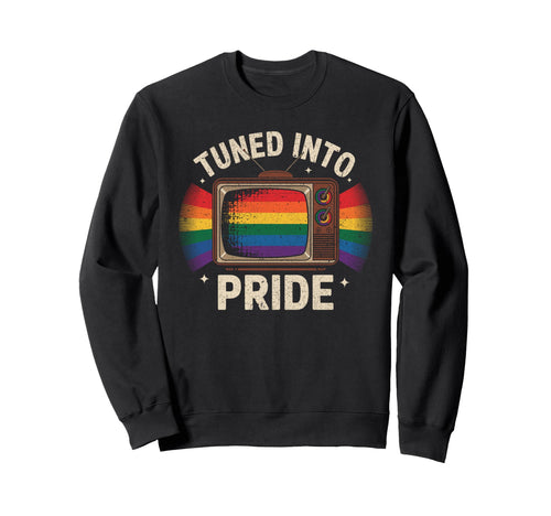 Tuned Into Pride Rainbow Lgbtq Tv Sweatshirt - Streetwear Style for Adults - T-Shirt, Sweatshirt, Hoodie