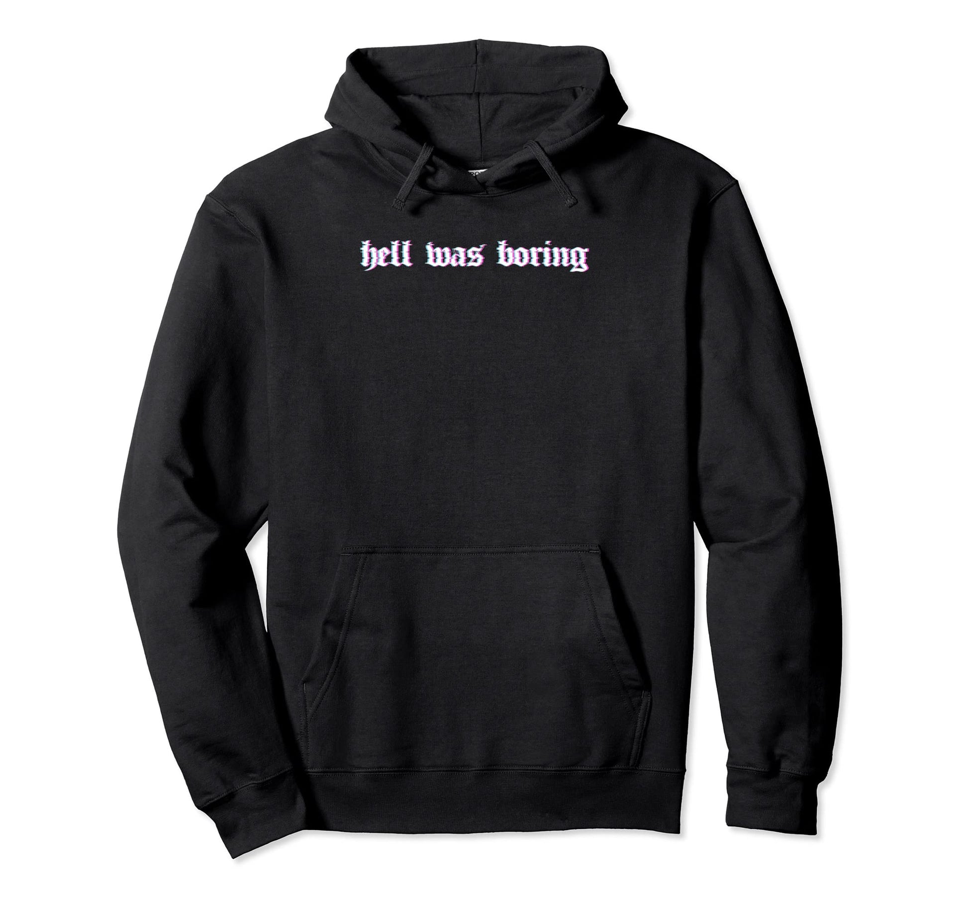 Hell Was Boring Soft Grunge Alt Goth Hoodie - Fun Novelty Design Men Women - T-Shirt, Sweatshirt, Hoodie