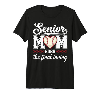 Baseball Senior Mom 2026 Final Inning T-Shirt - Graphic Print for Adults - T-Shirt, Sweatshirt, Hoodie