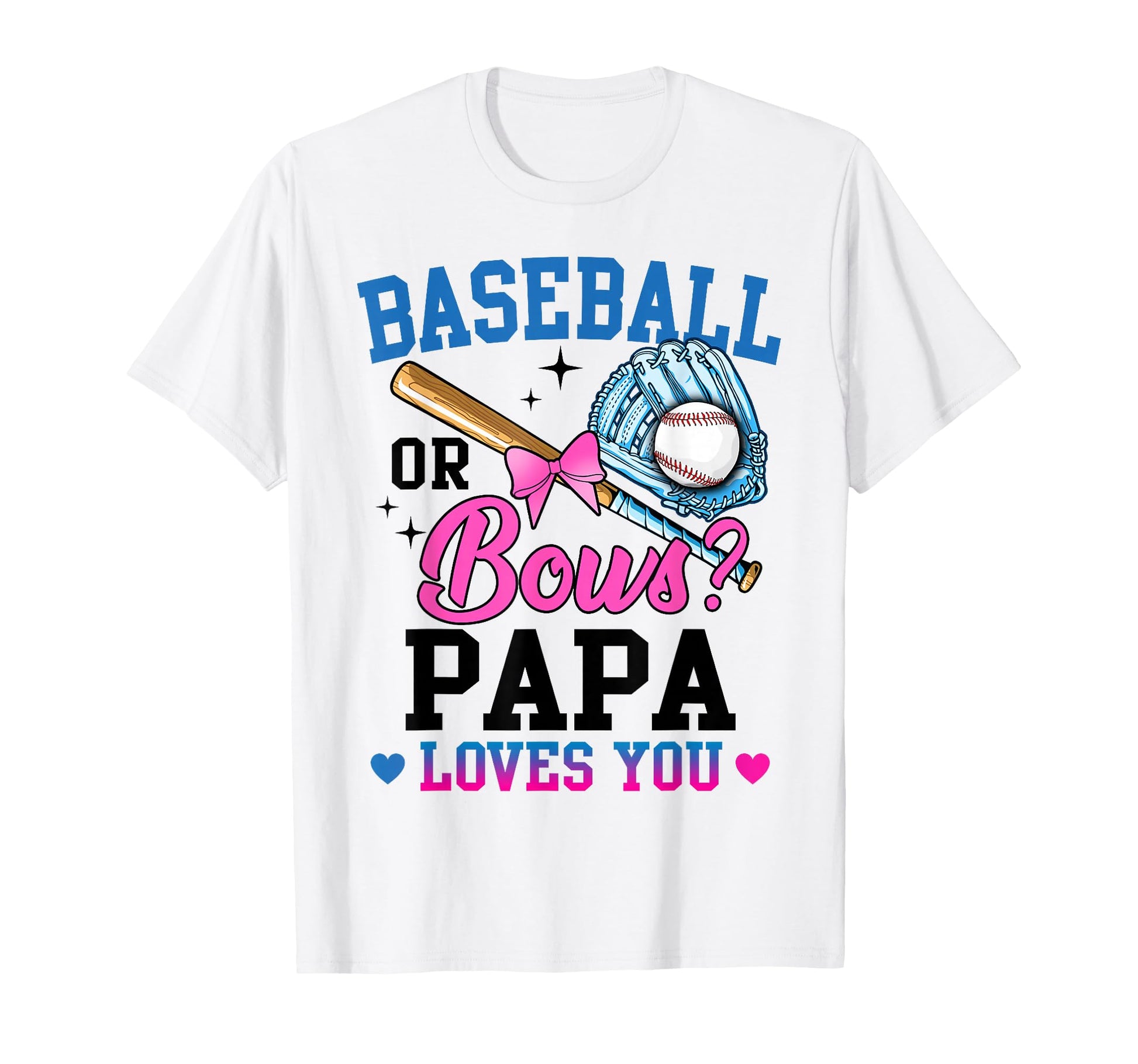 Gender Reveal Baseball Or Bows Papa T-Shirt - Minimalist Print for Adults - T-Shirt, Sweatshirt, Hoodie