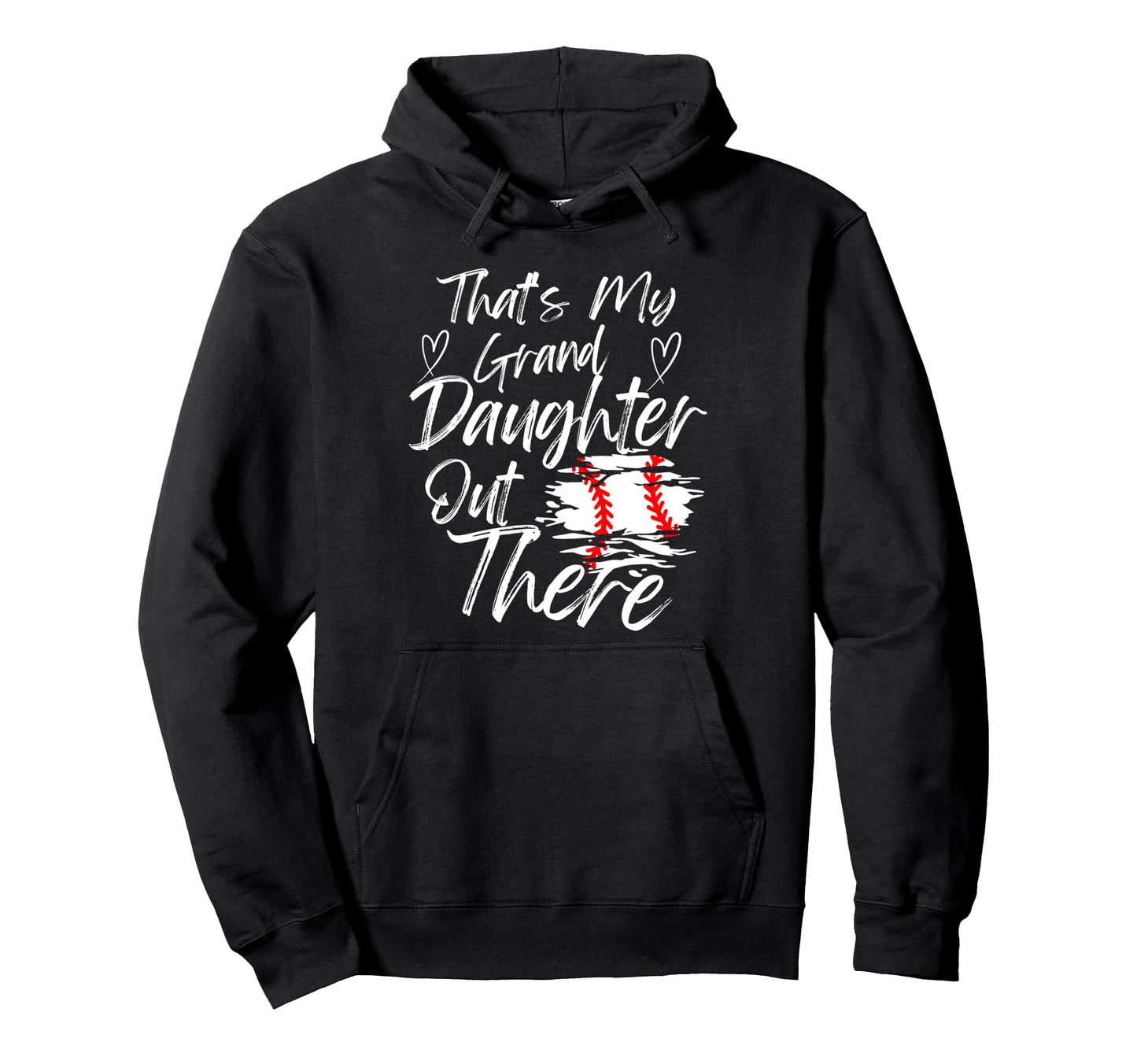 Thats My Granddaughter Out There Baseball Hoodie - Trendy Graphic Unisex - T-Shirt, Sweatshirt, Hoodie
