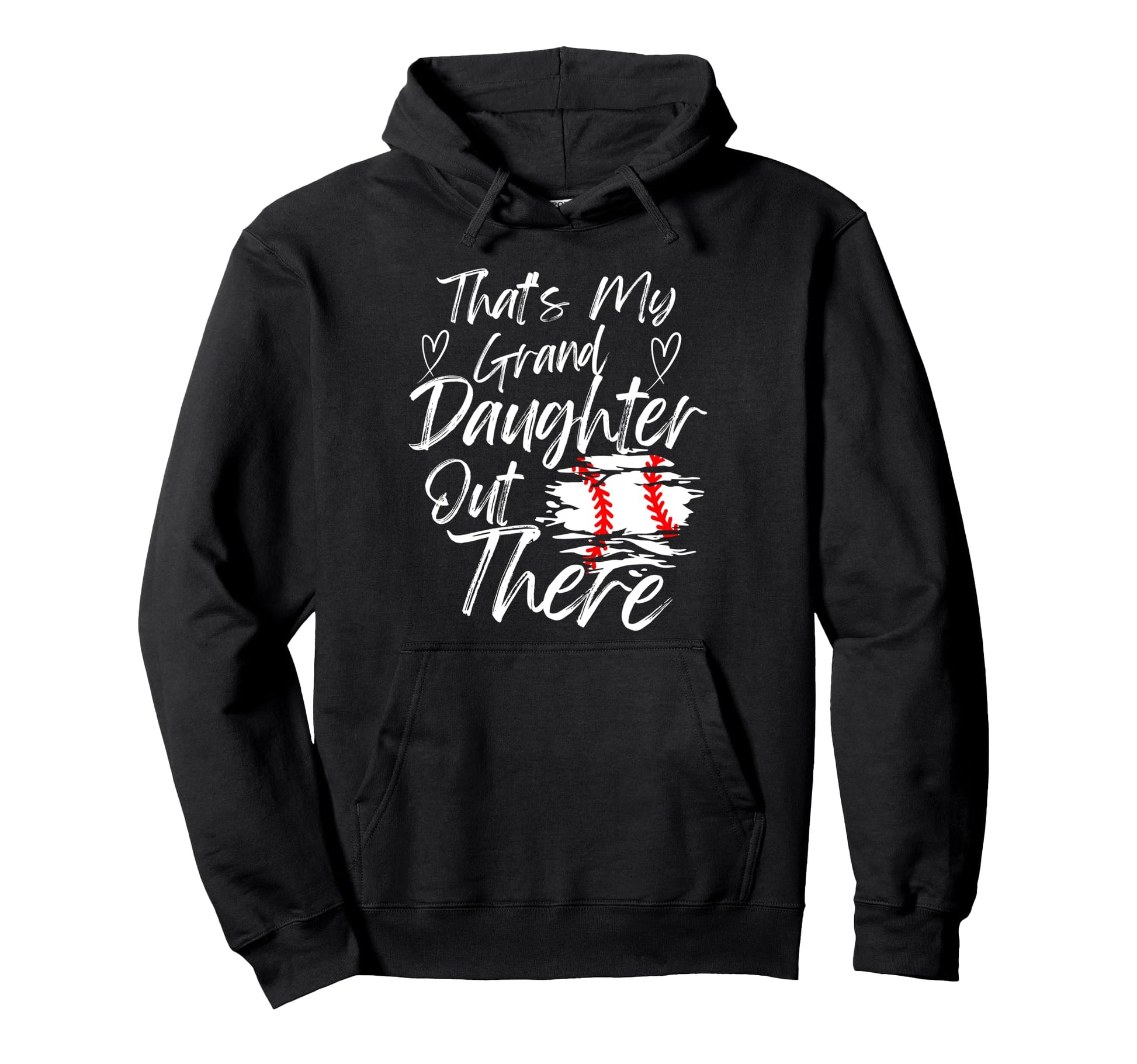 Thats My Granddaughter Out There Baseball Hoodie - Trendy Graphic Unisex - T-Shirt, Sweatshirt, Hoodie