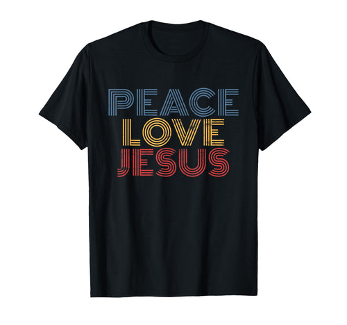 Peace Love Jesus Rainbow Christian T-Shirt - Casual Everyday Wear Men Women - T-Shirt, Sweatshirt, Hoodie