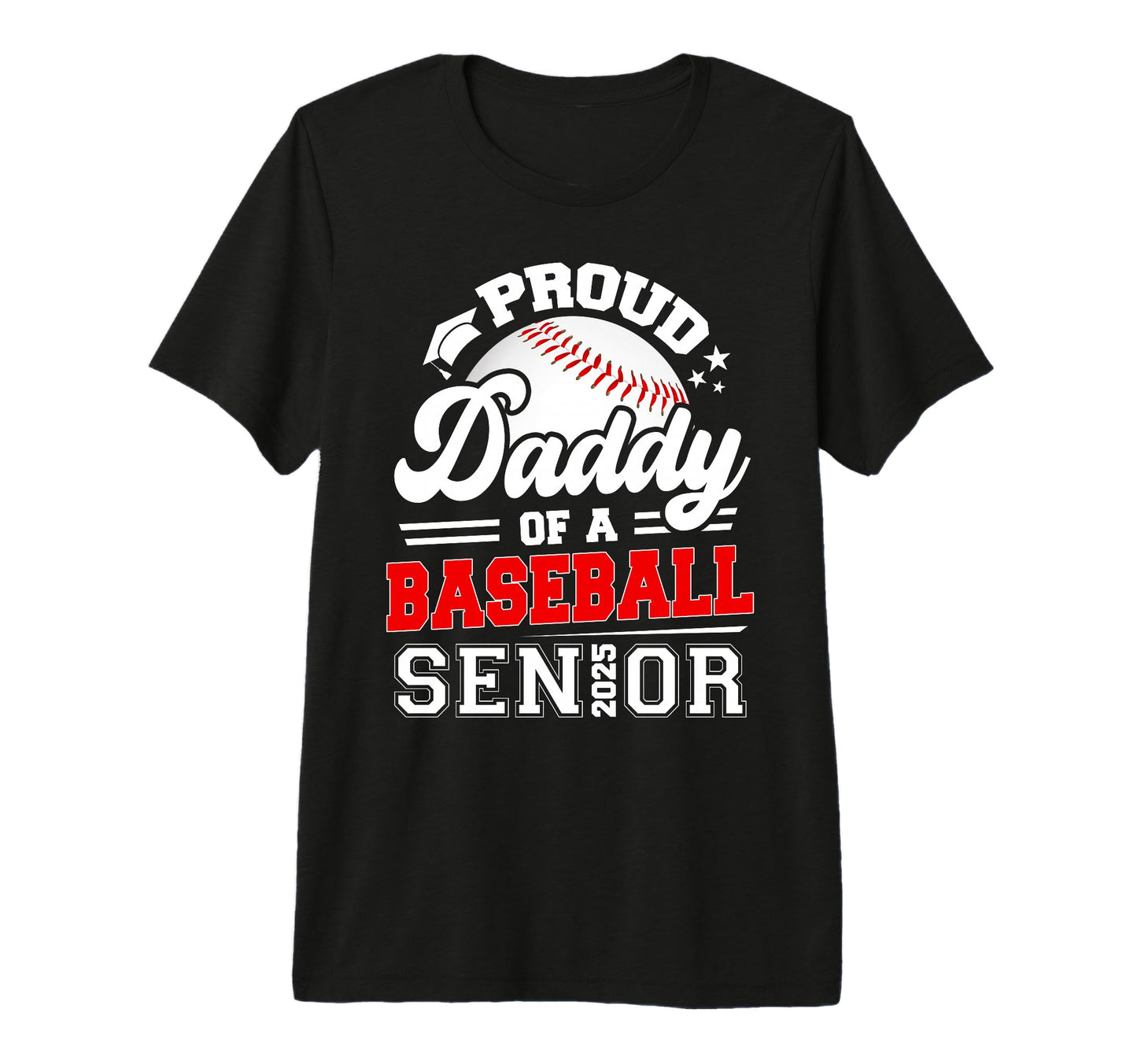 Proud Daddy 2025 Senior Baseball T-Shirt - Minimalist Print Unisex - T-Shirt, Sweatshirt, Hoodie