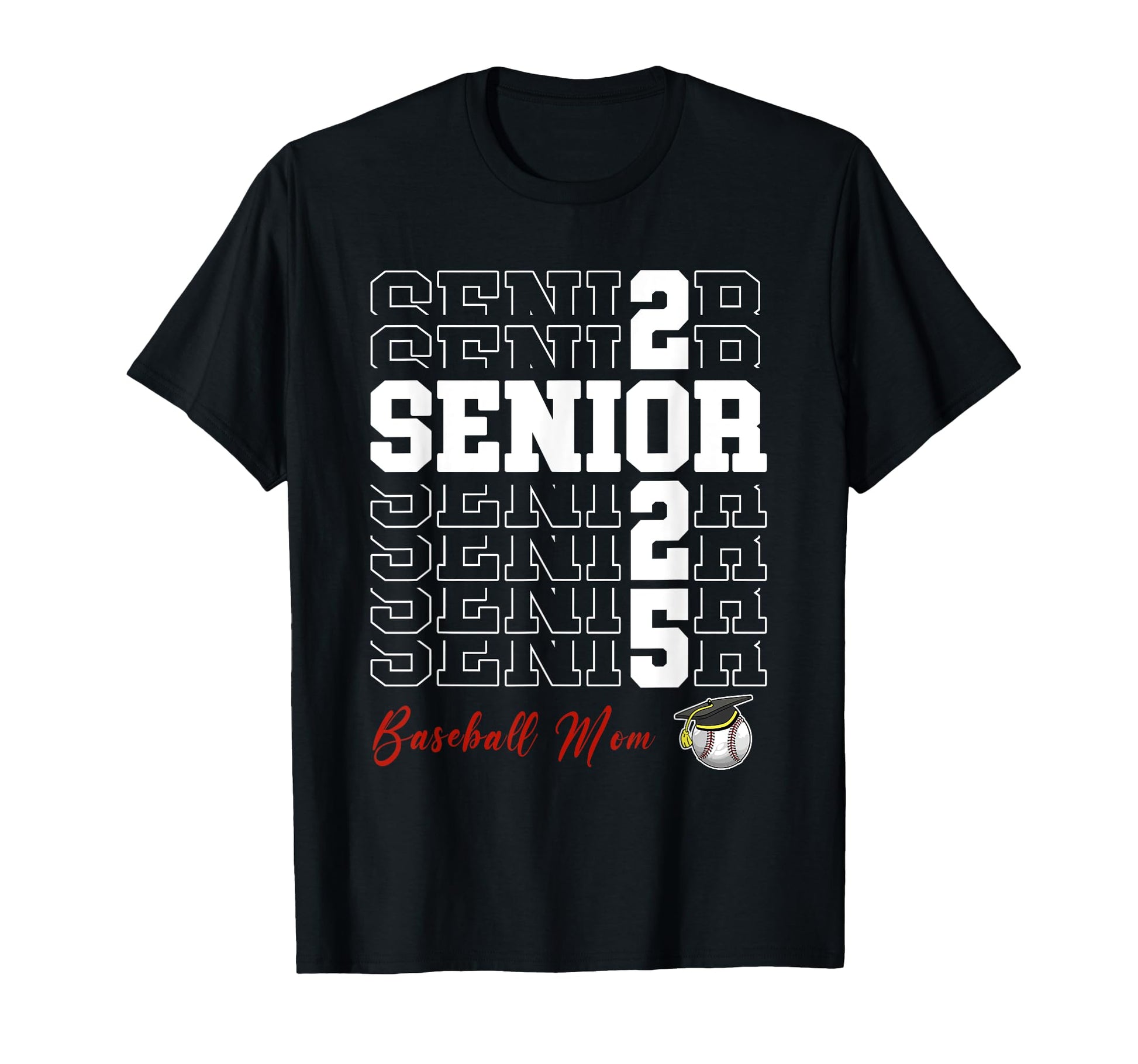 Senior 2025 Baseball Mom Gift Class T-Shirt - Minimalist Print Men Women - T-Shirt, Sweatshirt, Hoodie