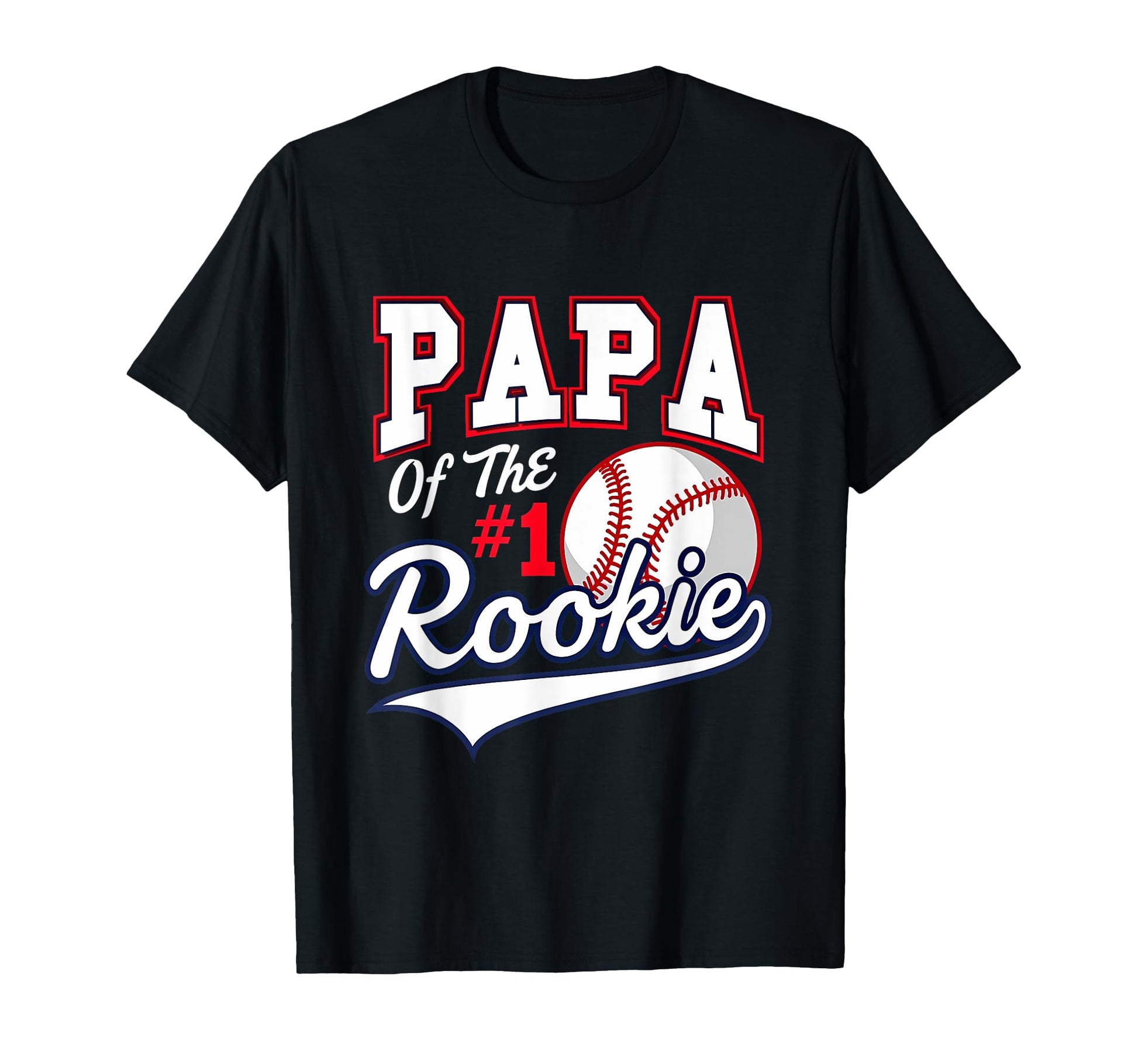 Daddy Papa Number 1 Rookie Baseball T-Shirt - Trendy Graphic Unisex - T-Shirt, Sweatshirt, Hoodie