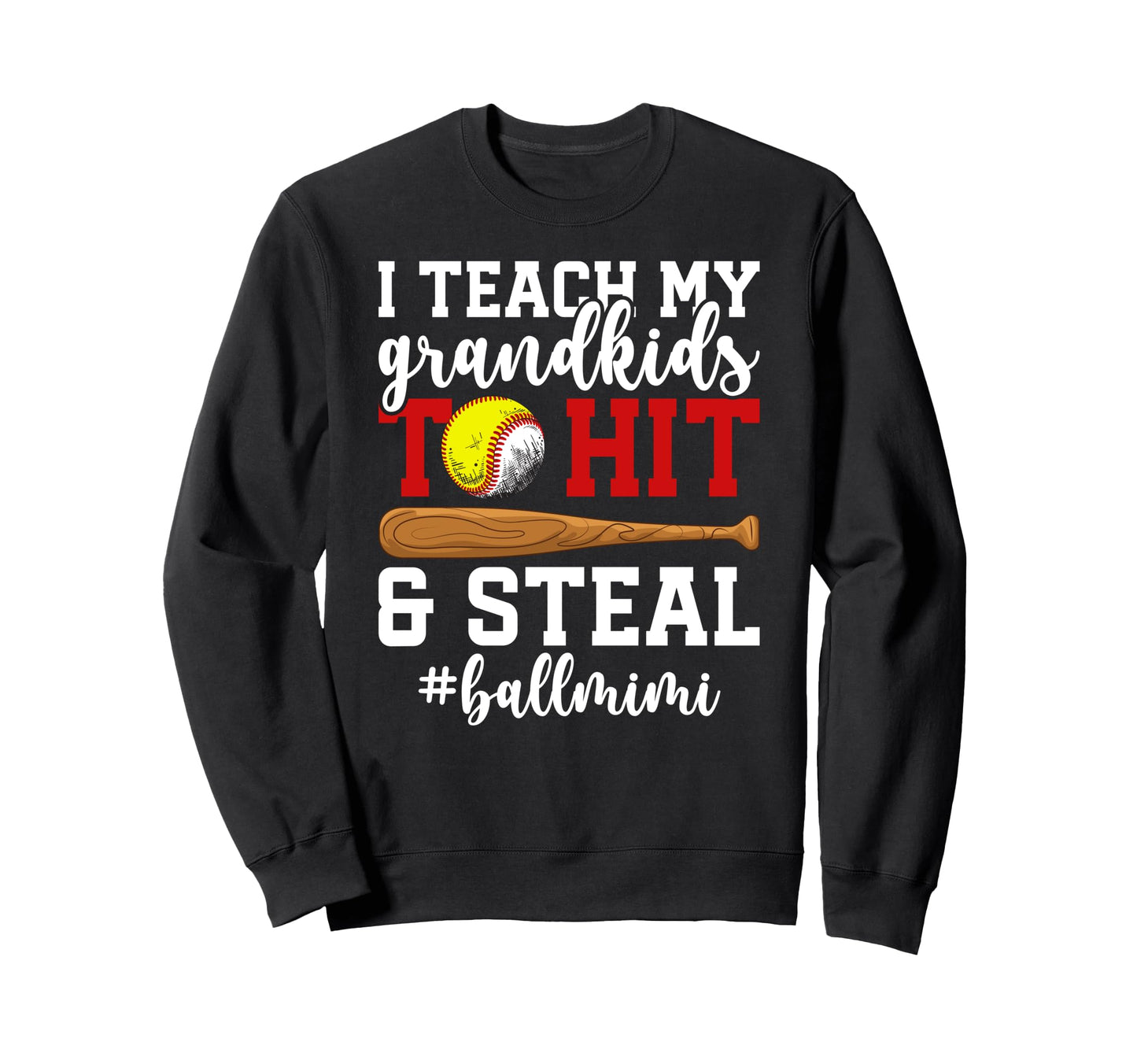 Ball Mimi Funny Baseball Softball Sweatshirt - Aesthetic Graphic Unisex - T-Shirt, Sweatshirt, Hoodie