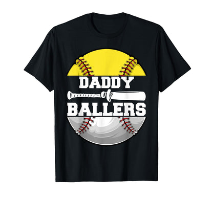 Daddy Ballers Funny Softball Baseball Dad T-Shirt - Unique Graphic Unisex - T-Shirt, Sweatshirt, Hoodie