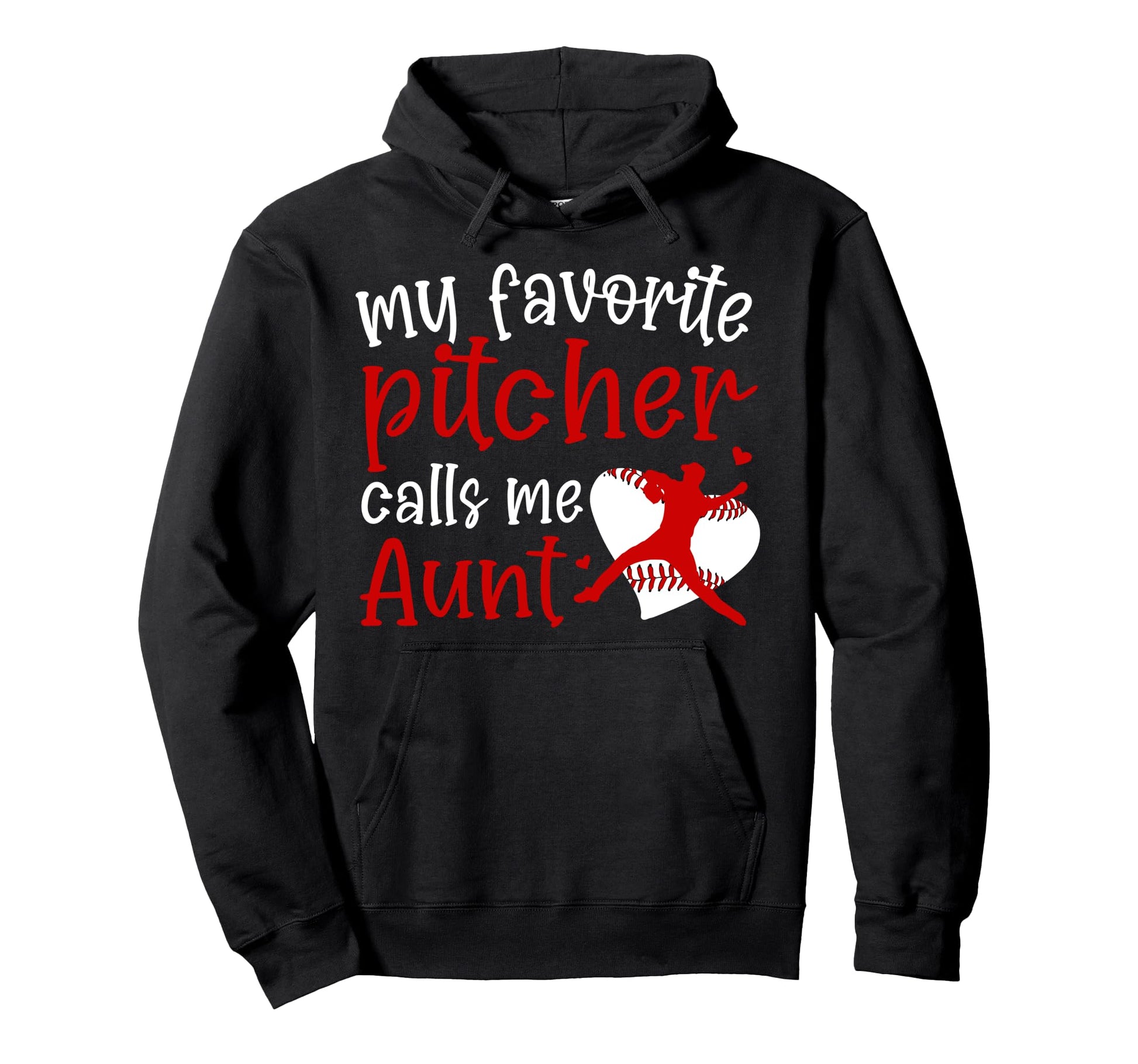 My Favorite Baseball Pitcher Aunt Hoodie - Aesthetic Graphic for Adults - T-Shirt, Sweatshirt, Hoodie