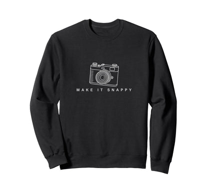 Make It Snappy Camera Sweatshirt - Casual Everyday Wear Men Women - T-Shirt, Sweatshirt, Hoodie
