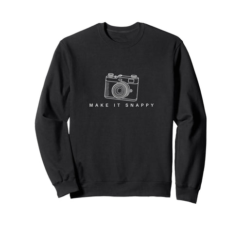 Make It Snappy Camera Sweatshirt - Casual Everyday Wear Men Women - T-Shirt, Sweatshirt, Hoodie
